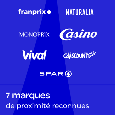 7 marques de proximité reconnues&nbsp;: Franprix, Naturalia, Monoprix, Casino, Vival, Cdiscount et Spar